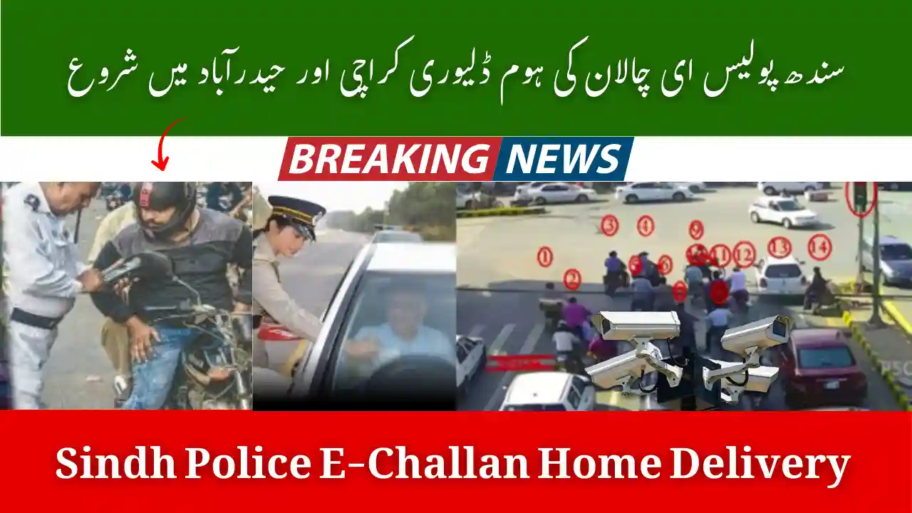 Sindh Police E-Challan Home Delivery Begins in Karachi & Hyderabad