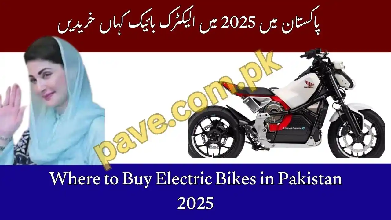 Where to Buy Electric Bikes in Pakistan 2025
