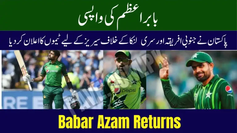 Babar Azam Returns as Pakistan Announces Squads for South Africa and Sri Lanka Series