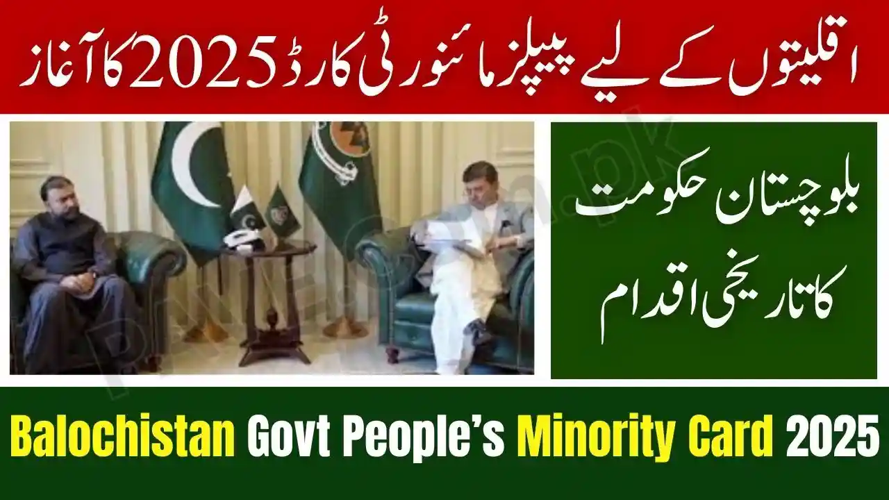 Balochistan Govt Launches People’s Minority Card 2025