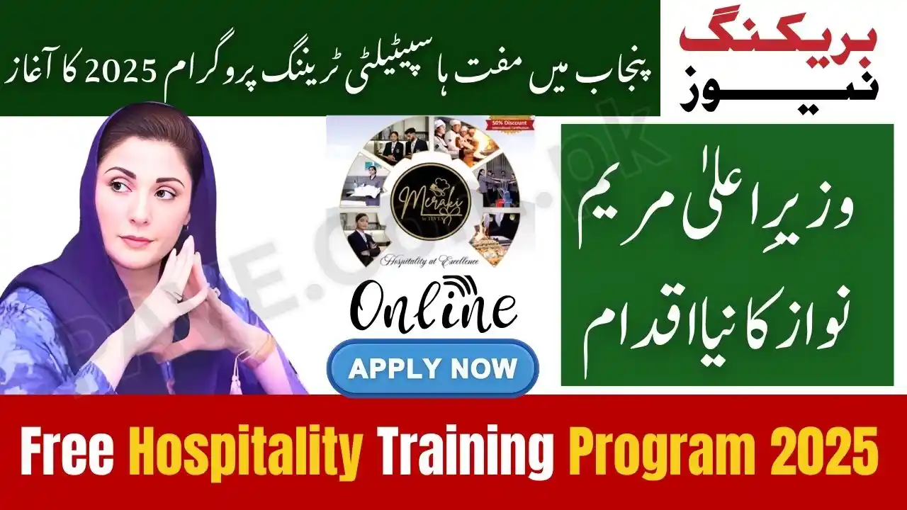 Breaking News: CM Maryam Nawaz Launches Free Hospitality Training Program 2025 – Apply Online via TEVTA Portal 1 CM Maryam Nawaz Launches Free Hospitality Training Program 2025