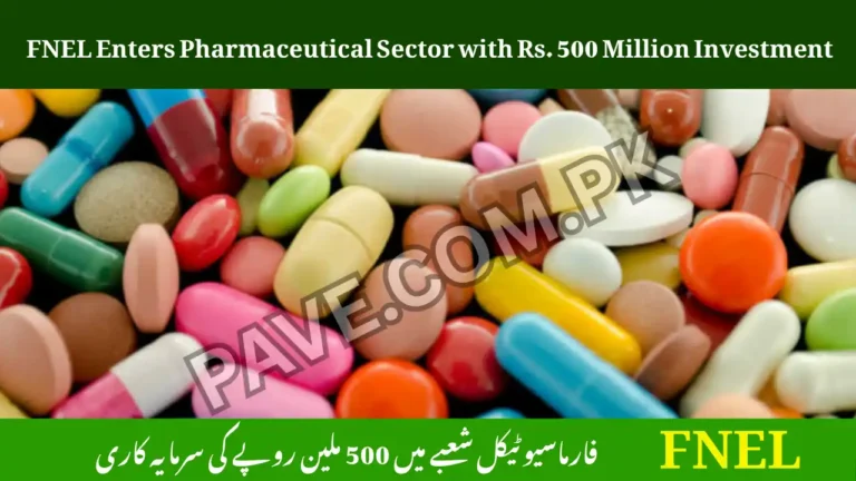 FNEL Enters Pharmaceutical Sector with Rs. 500 Million Investment 1 FNEL Enters Pharmaceutical Sector with Rs. 500 Million Investment
