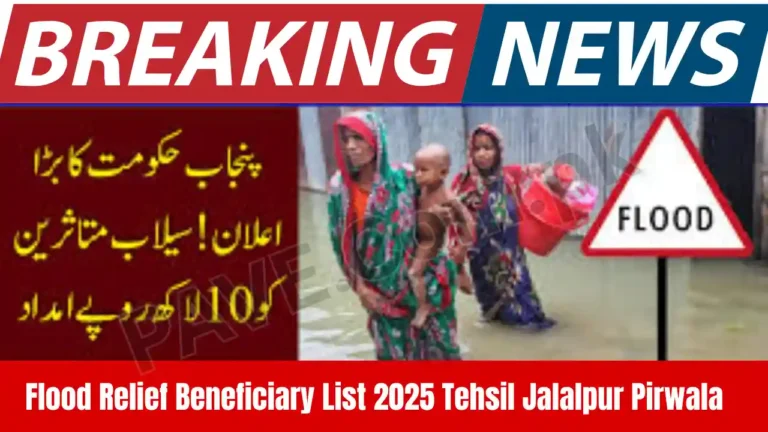 Flood Relief Beneficiary List 2025 Tehsil Jalalpur Pirwala – Full District-Wise Eligible Names 4 Flood Relief Beneficiary List 2025 Tehsil Jalalpur Pirwala