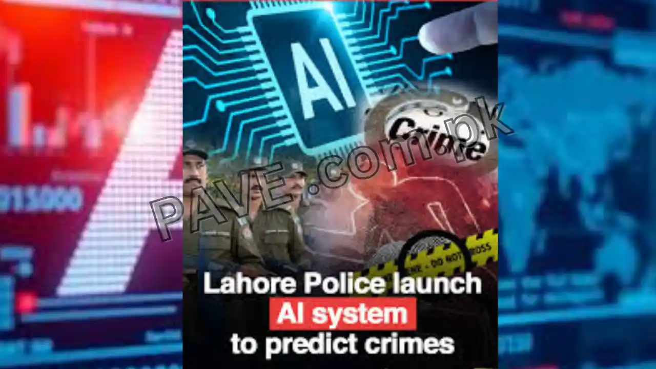 Breaking News: AI System Introduced by Lahore Police to Predict Criminal Activities 1 AI System Introduced by Lahore Police to Predict Criminal Activities