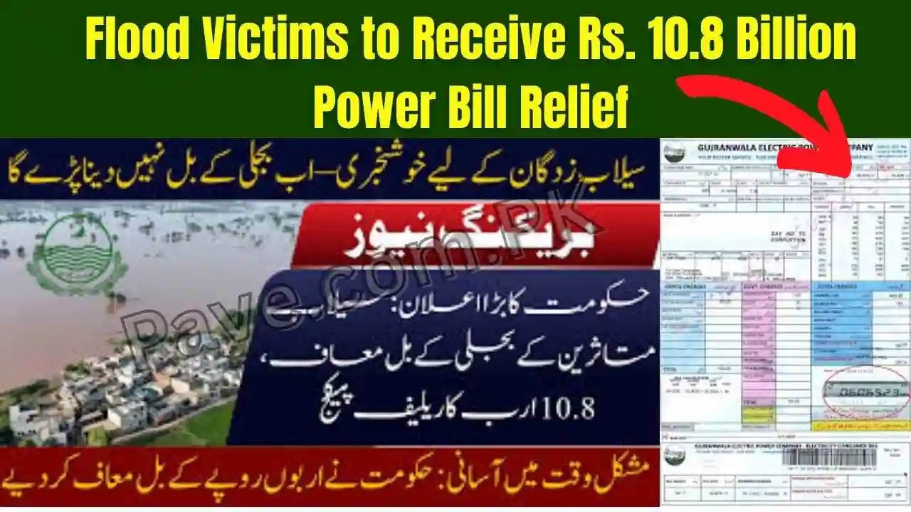 Breaking News: Flood Victims to Receive Rs. 10.8 Billion Power Bill Relief 1 Flood Victims to Receive Rs. 10.8 Billion Power Bill Relief