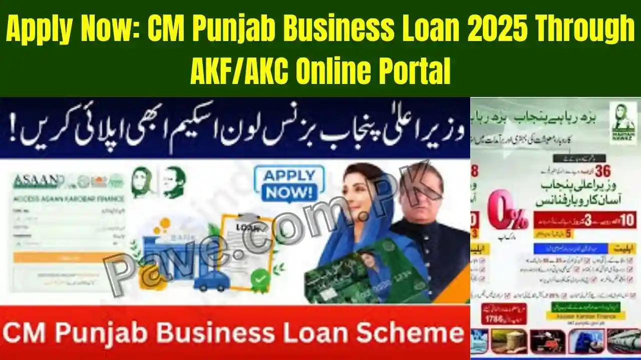 Apply Now: CM Punjab Business Loan 2025 Through AKF/AKC Online Portal