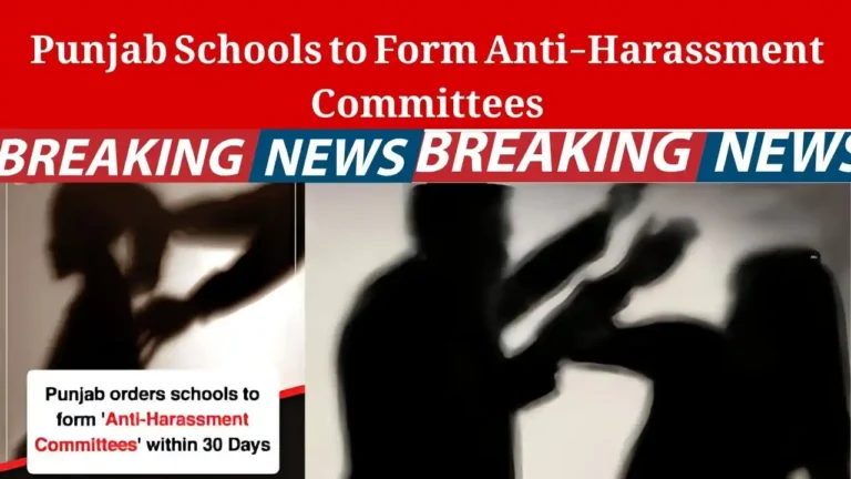 News Updates: Punjab Schools to Form Anti-Harassment Committees 7 Punjab Schools to Form Anti-Harassment Committees