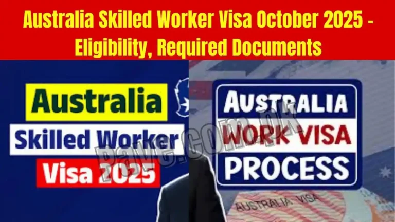Australia Skilled Worker Visa October 2025 – Eligibility, Required Documents & Application Process 5 Australia Skilled Worker Visa October 2025 – Eligibility, Required Documents & Application Process
