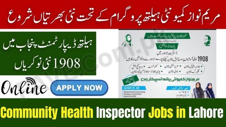 Breaking News: Maryam Nawaz Announces 1908 Community Health Inspector Jobs in Lahore — Apply Now 10 Maryam Nawaz Announces 1908 Community Health Inspector Jobs in Lahore