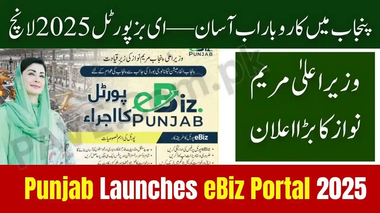 Breaking News: Punjab Launches eBiz Portal 2025 – One-Window System for Business Registration 1 Punjab Launches eBiz Portal 2025