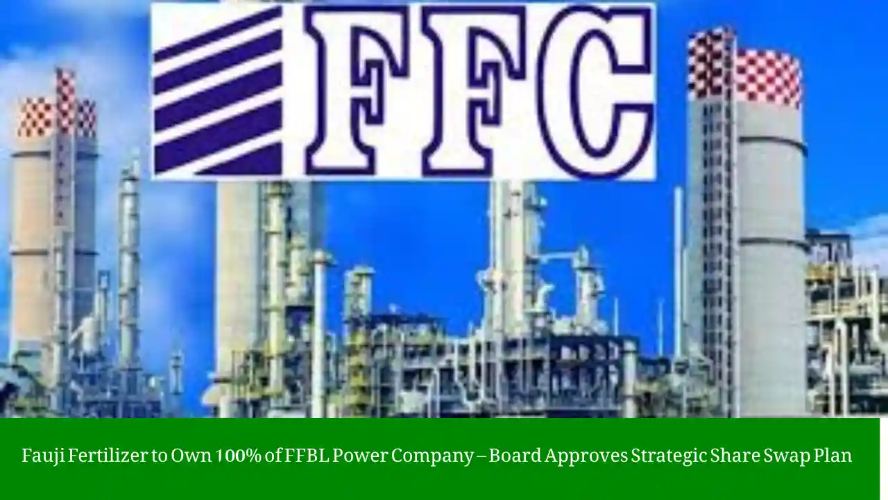 Fauji Fertilizer Company acquires 100% stake in FFBL Power Company