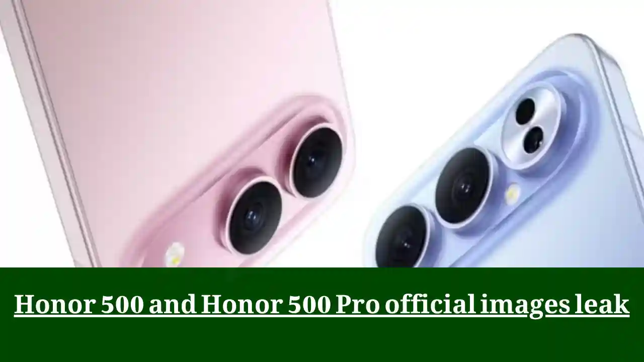 Honor 500 and Honor 500 Pro official images leak