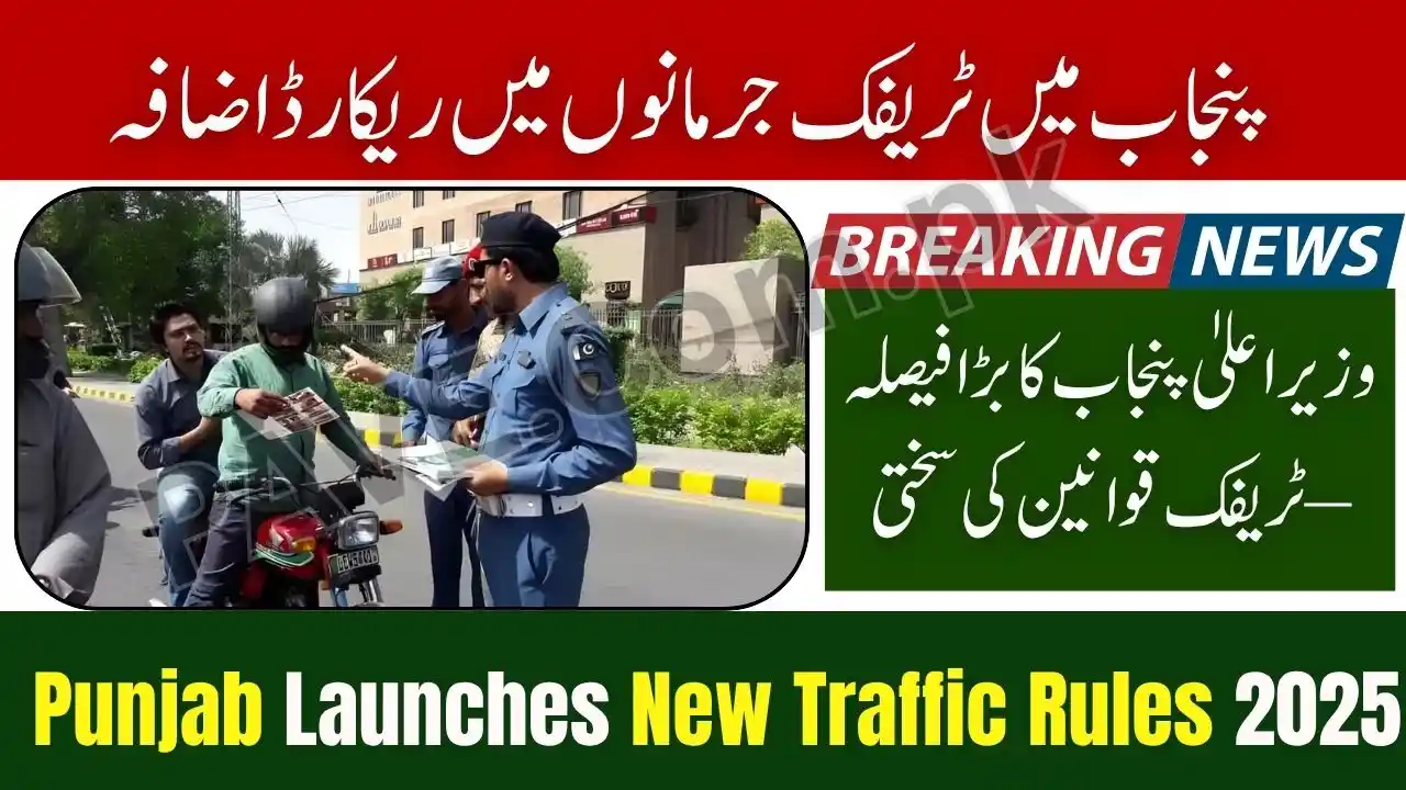 Breaking News: Punjab Announces Major Increase in Traffic Fines 2025 – New Penalty Rates Revealed 1 Punjab Announces Major Increase in Traffic Fines 2025