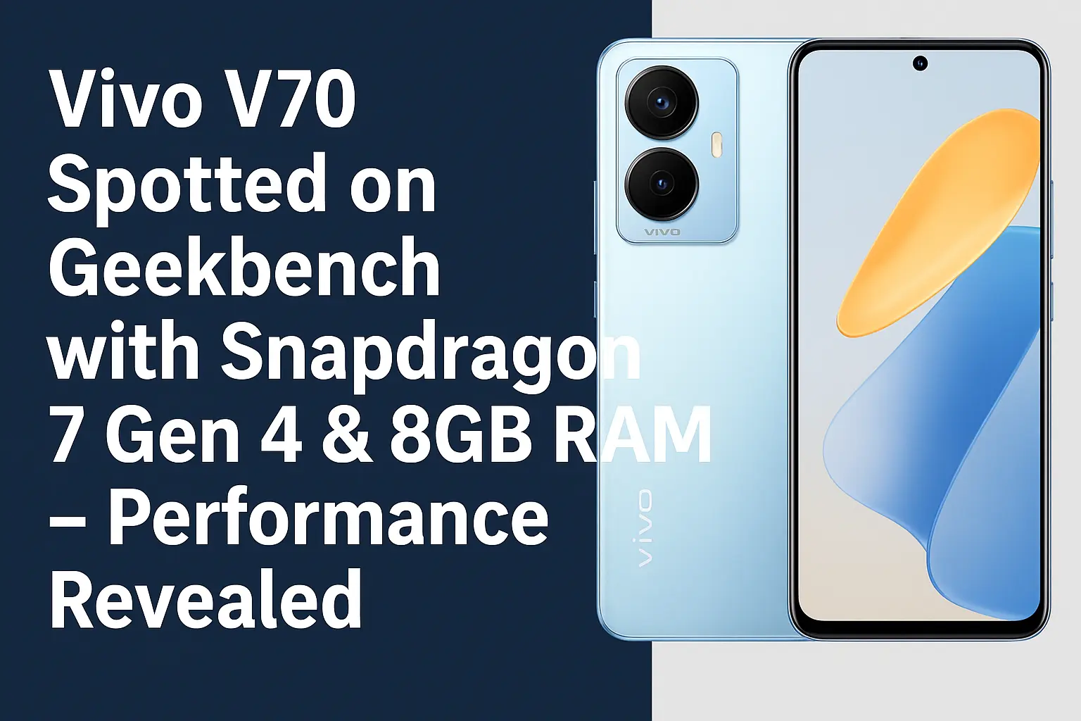 Vivo V70 Geekbench Snapdragon 7 Gen 4 & 8GB RAM