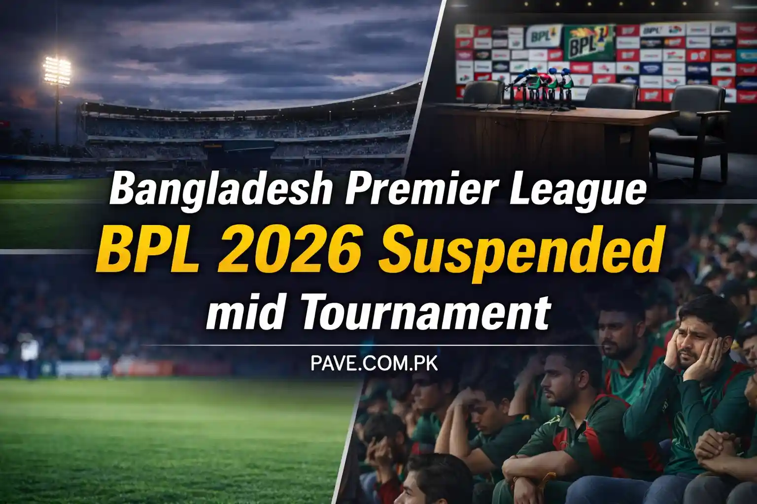Sad News for Cricker Fans: Bangladesh Premier League BPL 2026 Suspended in the middle of Tournament 1 Bangladesh Premier League BPL 2026 Suspended mid Tournament