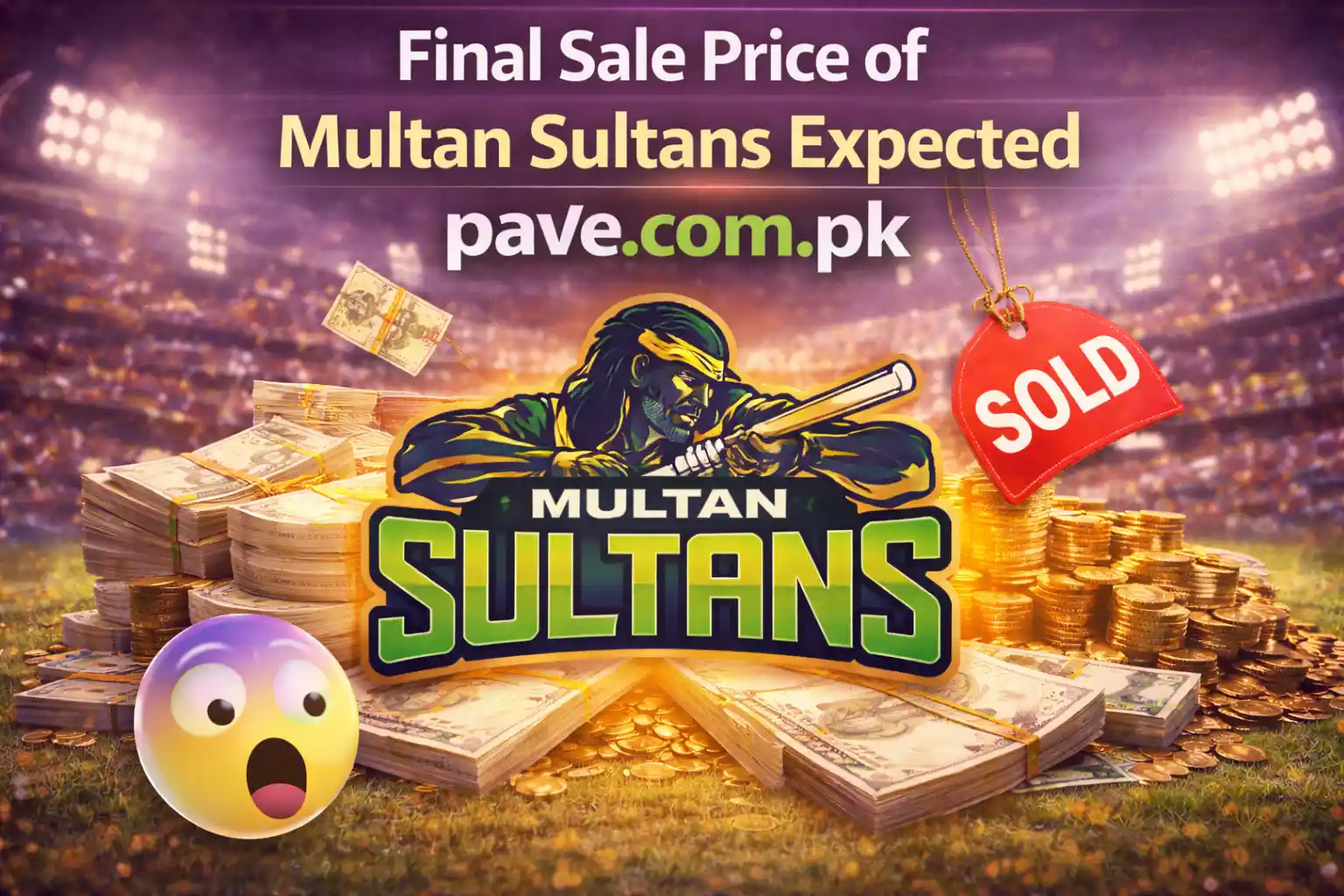 Final Sale Price of Multan Sultans Expected