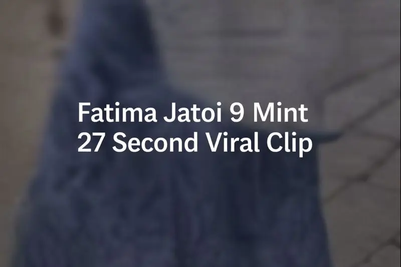 Fatima Jatoi Viral Video 19 Minutes 27 Seconds – What Is Going Viral? 1 Fatima Jatoi Viral Video 19 Minutes 27 Seconds