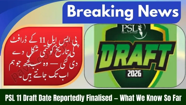 PSL 11 Draft Date Reportedly Finalised — Everything We Know So Far 2026 7 PSL 11 Draft Date Reportedly Finalised — Everything We Know So Far 2026