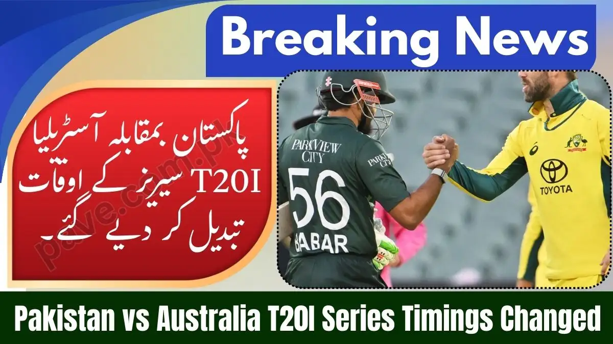 Pakistan vs Australia T20I Series Timings Changed: Complete Update (January–February 2026) 1 Pakistan vs Australia T20I Series Timings Changed: Complete Update (January–February 2026)