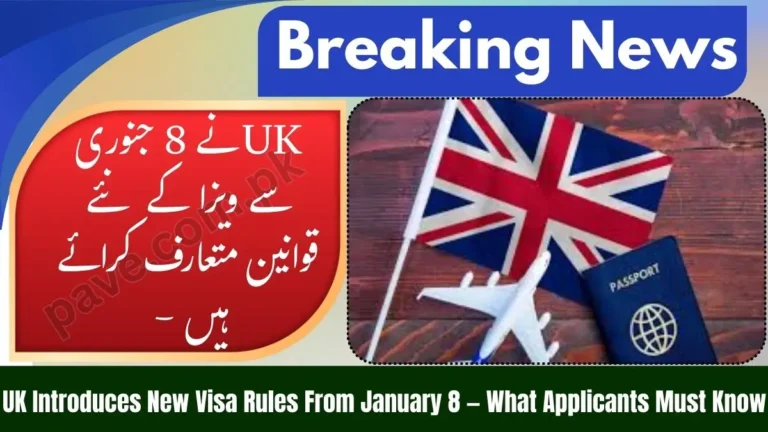 UK Introduces New Visa Rules From January 8, 2026 — What Applicants Must Know
