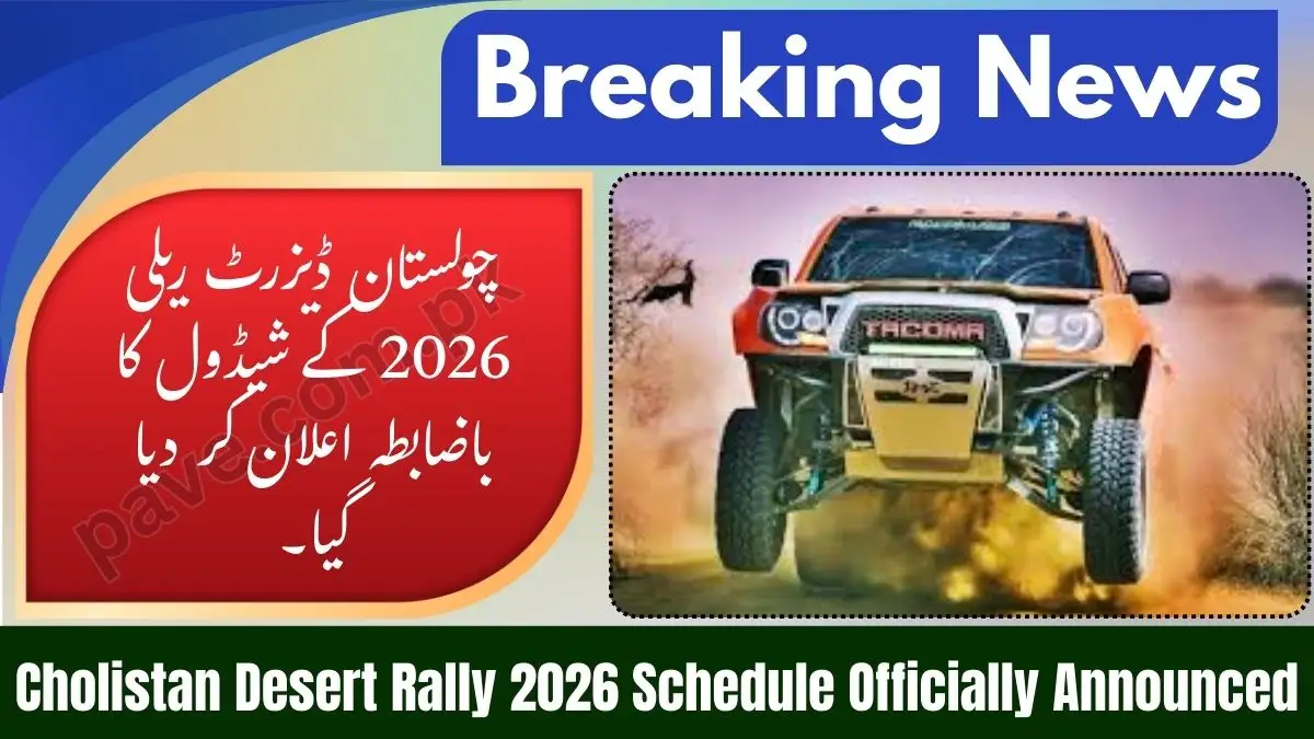 Cholistan Desert Rally 2026 Schedule Officially Announced — Pakistan’s 1 Cholistan Desert Rally 2026 Schedule Officially Announced — Pakistan’s