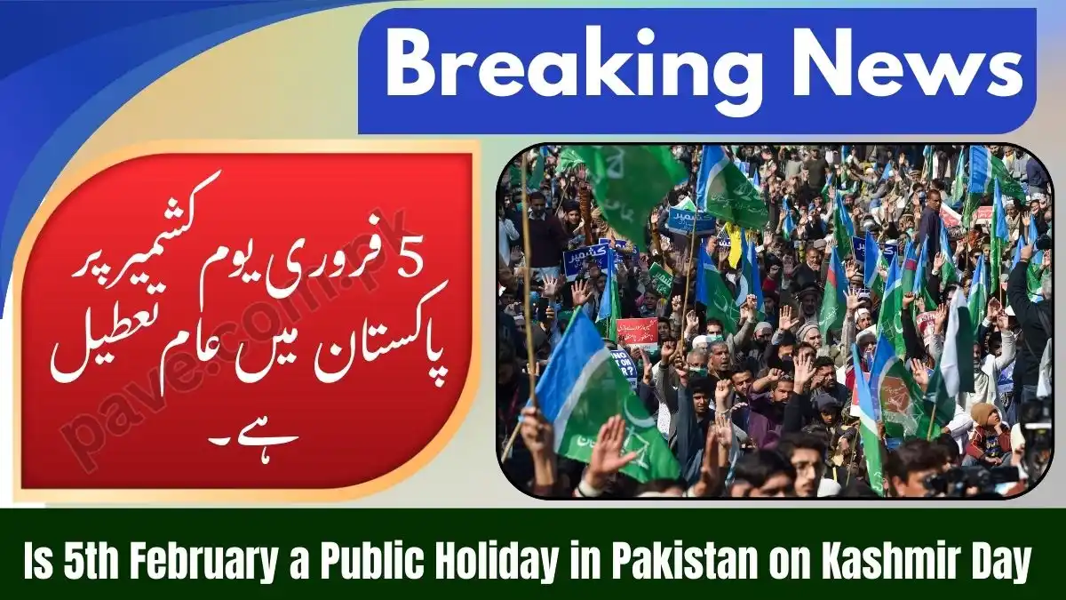 Is 5th February a Public Holiday in Pakistan on Kashmir Day