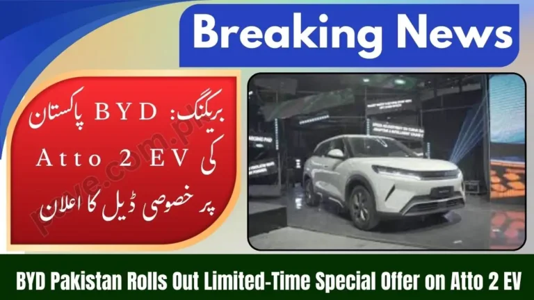 Breaking: BYD Pakistan Launches Special Deal on Atto 2 EV 1 Breaking: BYD Pakistan Launches Special Deal on Atto 2 EV