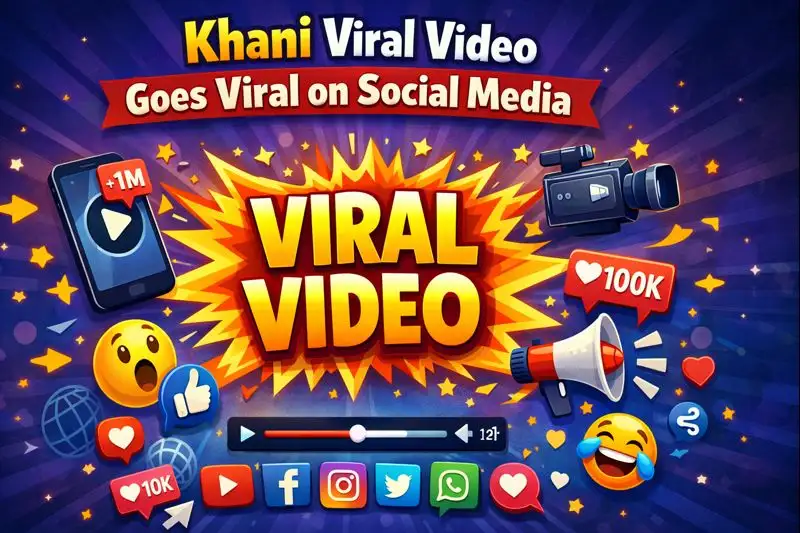 Khani Viral Video Goes Viral on Social Media – Full Story, Facts & Reality Check 1 Khani Viral Video Goes Viral on Social Media