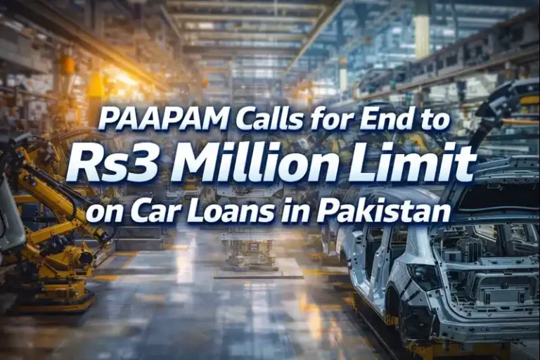 PAAPAM Calls for End to Rs3 Million Limit on Car Loans in Pakistan 5 PAAPAM Calls for End to Rs3 Million Limit on Car Loans in Pakistan