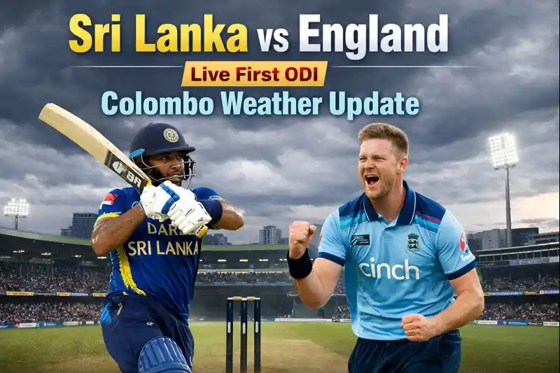 Sri Lanka vs England Live Match – SL vs Eng 1st ODI in Colombo Weather Update 1 Sri Lanka vs England Live