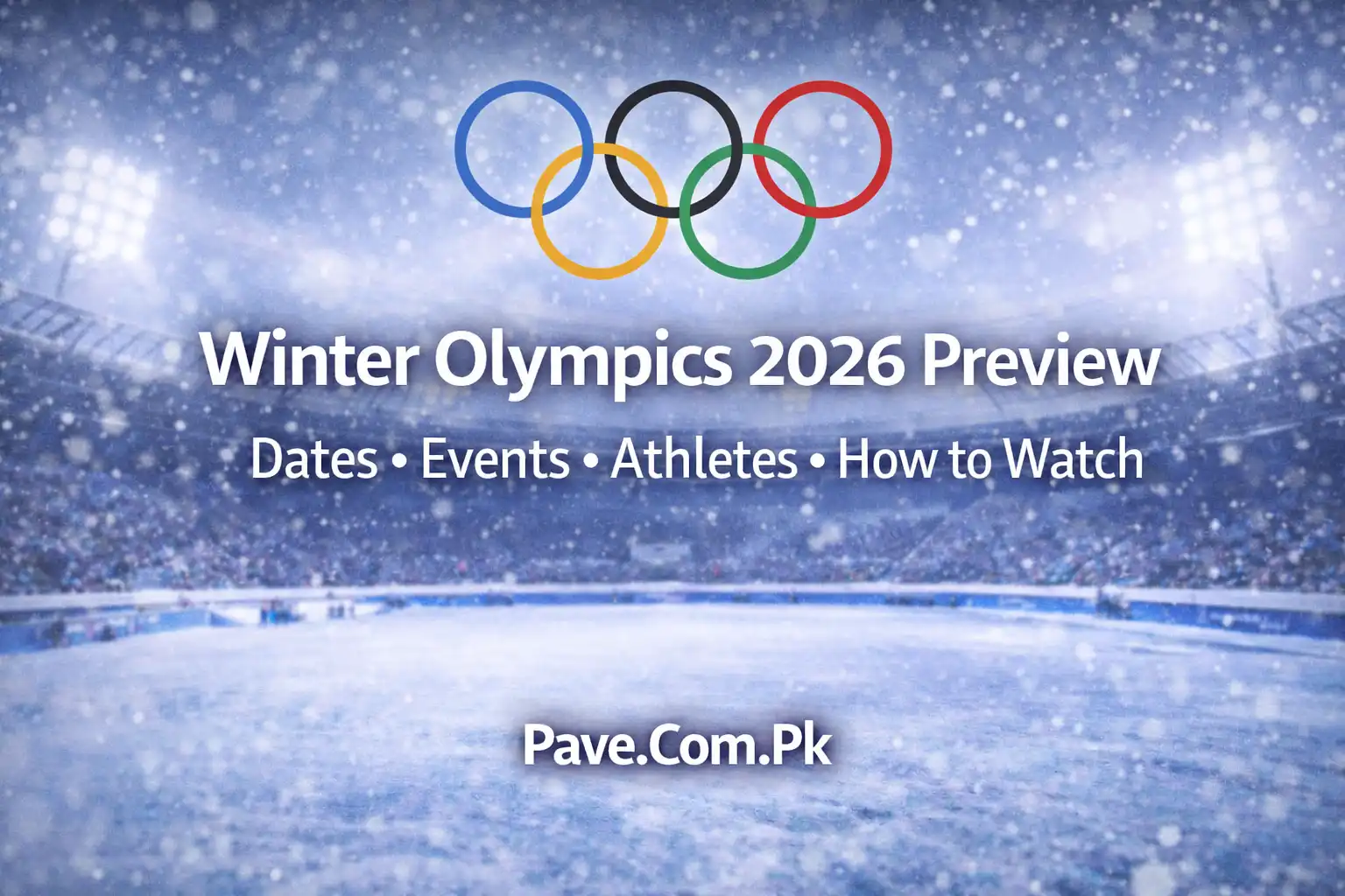 2026 Winter Olympics Preview: Dates, Events, Athletes & How to Watch 1 2026 Winter Olympics Preview Dates, Events, Athletes & How to Watch