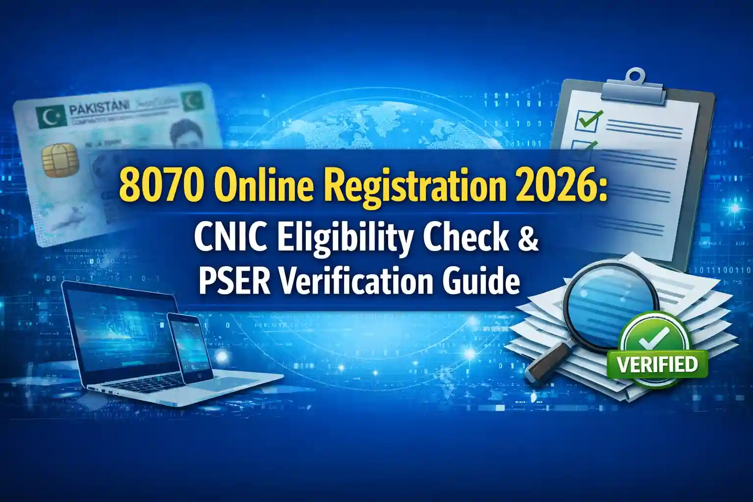 8070 Online Registration 2026: CNIC Eligibility Check & PSER Verification Guide 1 8070 Online Registration 2026