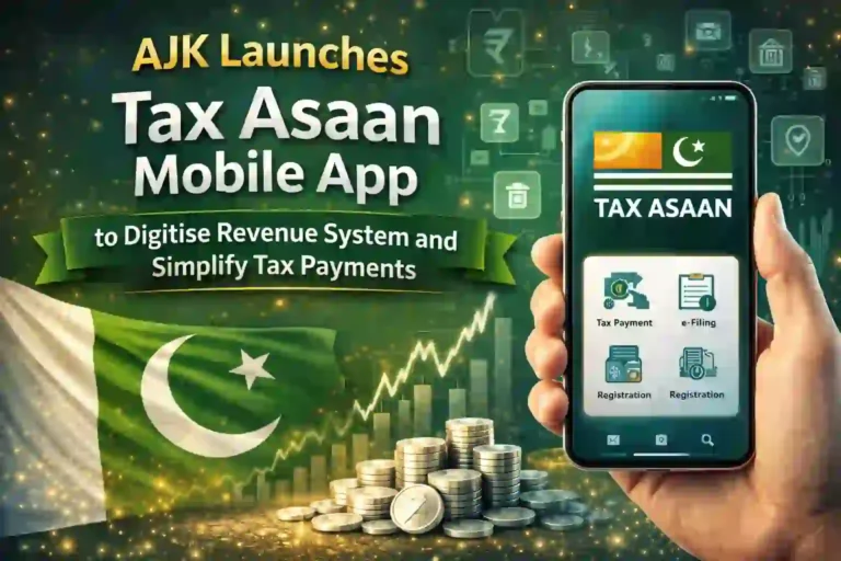AJK Tax Asaan Mobile App Launch Tax System