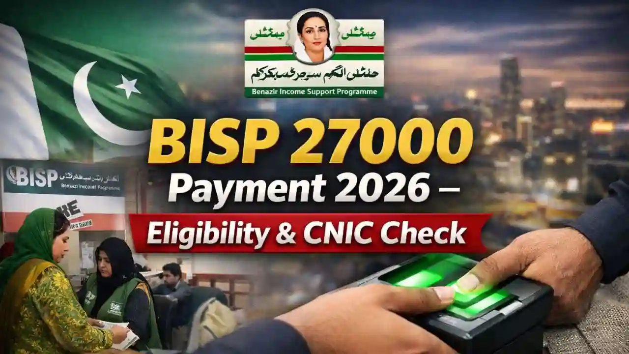 BISP 27000 Payment 2026 – Eligibility & CNIC Check