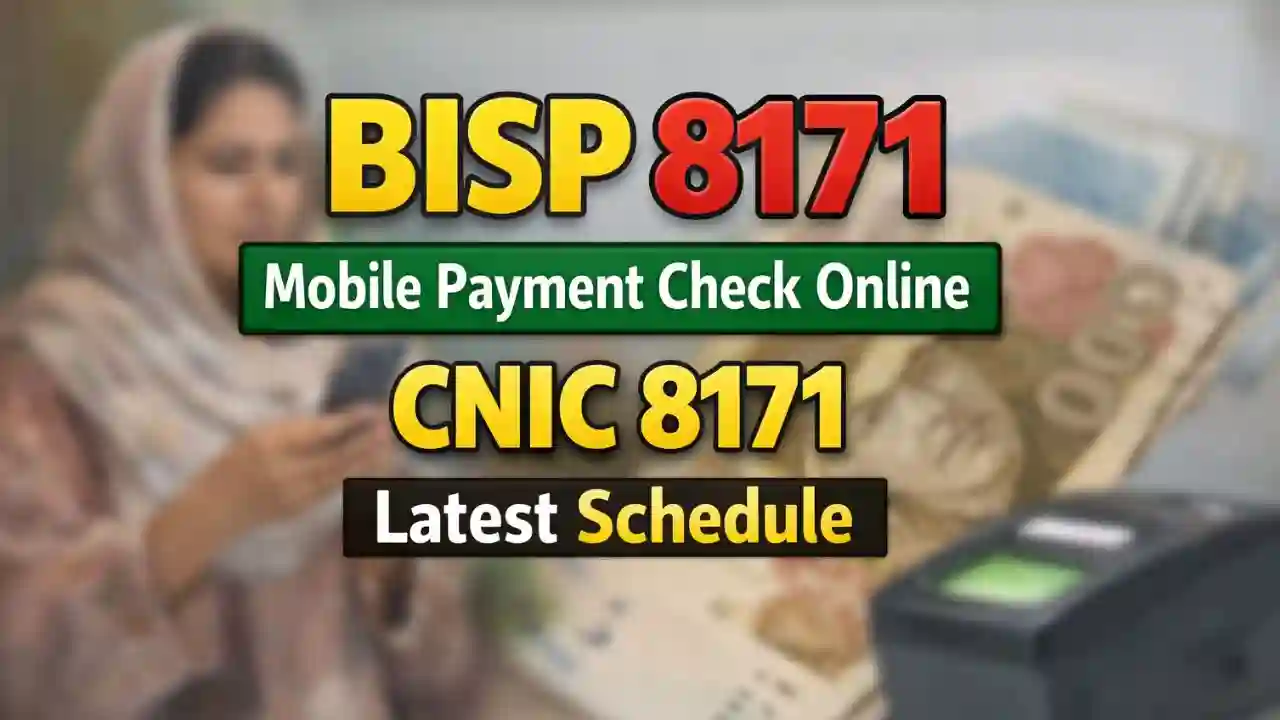 BISP 8171 Mobile Payment Check Online CNIC 8171 Latest Schedule