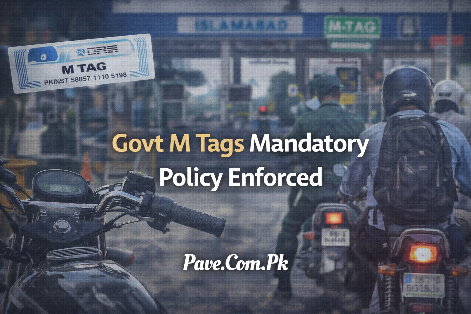 Govt M Tags Mandatory Policy Enforced – How to Get M Tags for Motorcycles in Islamabad 1 Govt M Tags Mandatory Policy Enforced – How to Get M Tags for Motorcycles in Islamabad