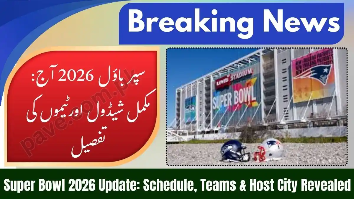 Super Bowl 2026 News Today – Schedule, Teams & Host City 1 Super Bowl 2026 News Today – Schedule, Teams & Host City