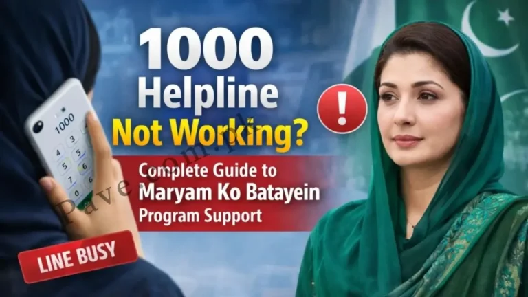 Breaking: 1000 Helpline Not Working? Complete Guide to Maryam Ko Batayein Program Support 2026
