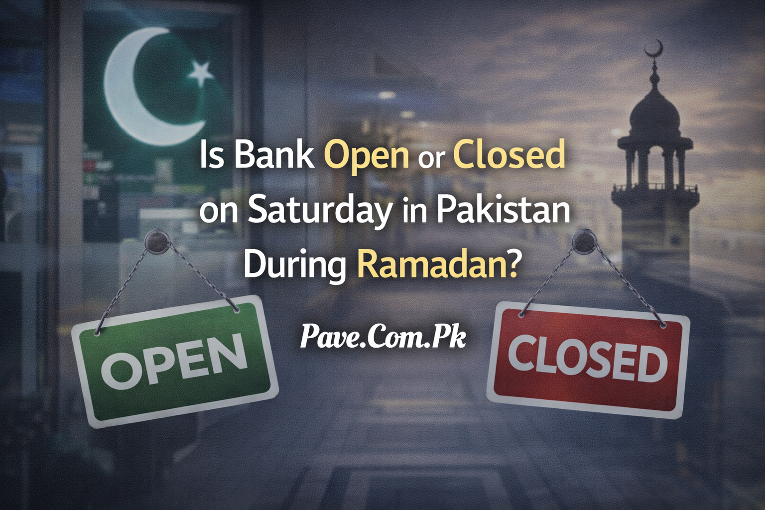 Is Bank Open or Closed on Saturday In Pakistan During Ramadan? 1 Is Bank Open or Closed on Saturday In Pakistan During Ramadan