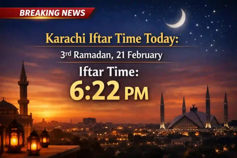 Breaking News: Karachi Iftar Time Today: 3rd Ramadan, 21 February Complete Schedule 5 Breaking News: Karachi Iftar Time Today: 3rd Ramadan, 21 February Complete Schedule