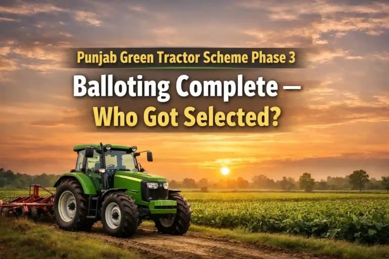 Punjab Green Tractor Scheme Phase 3 Balloting Complete – Who Got Selected?
