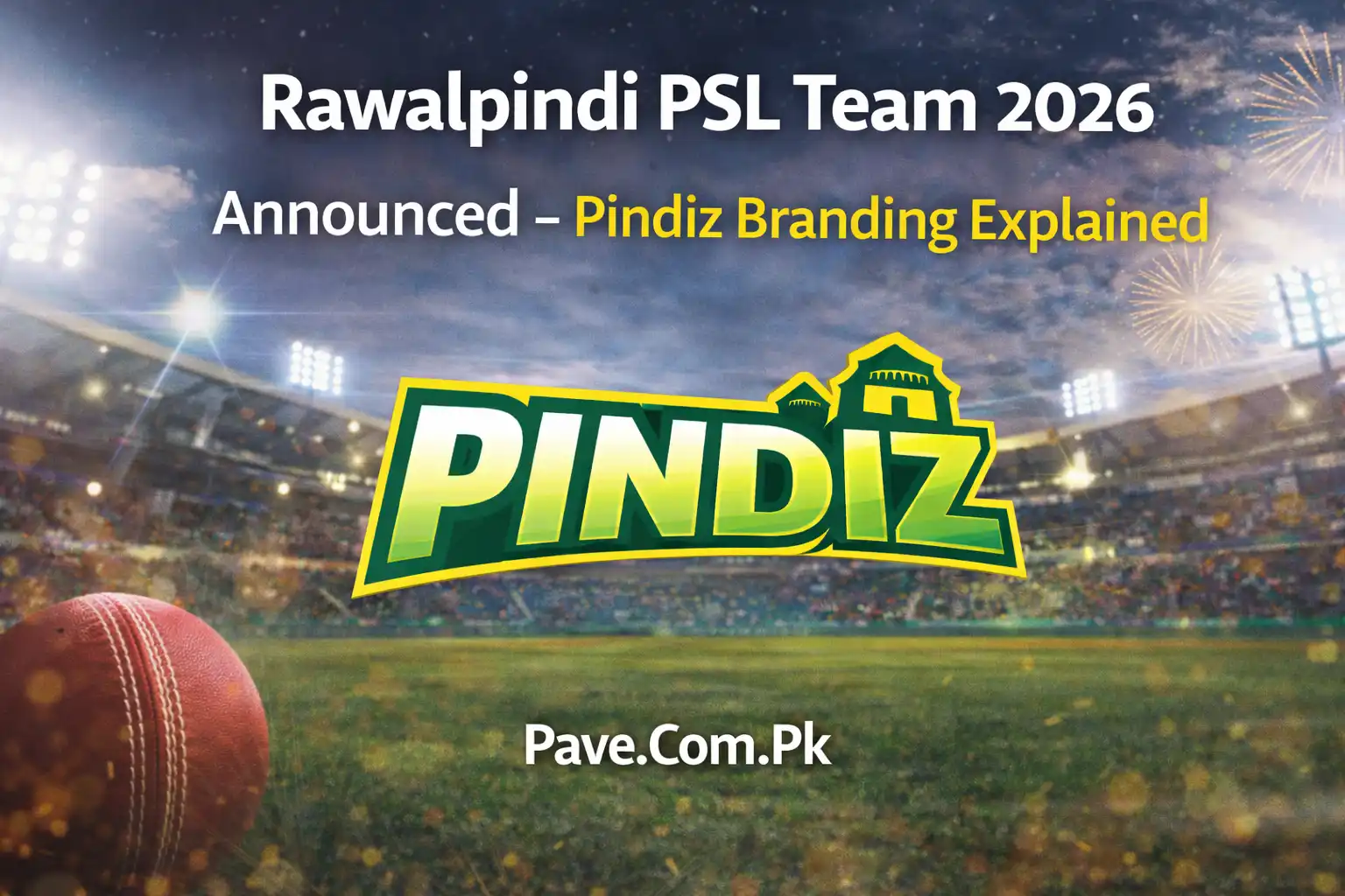 Rawalpindi PSL Team 2026 Announced – Pindiz Branding Explained 1 Rawalpindi PSL Team 2026 Announced – Pindiz Branding Explained