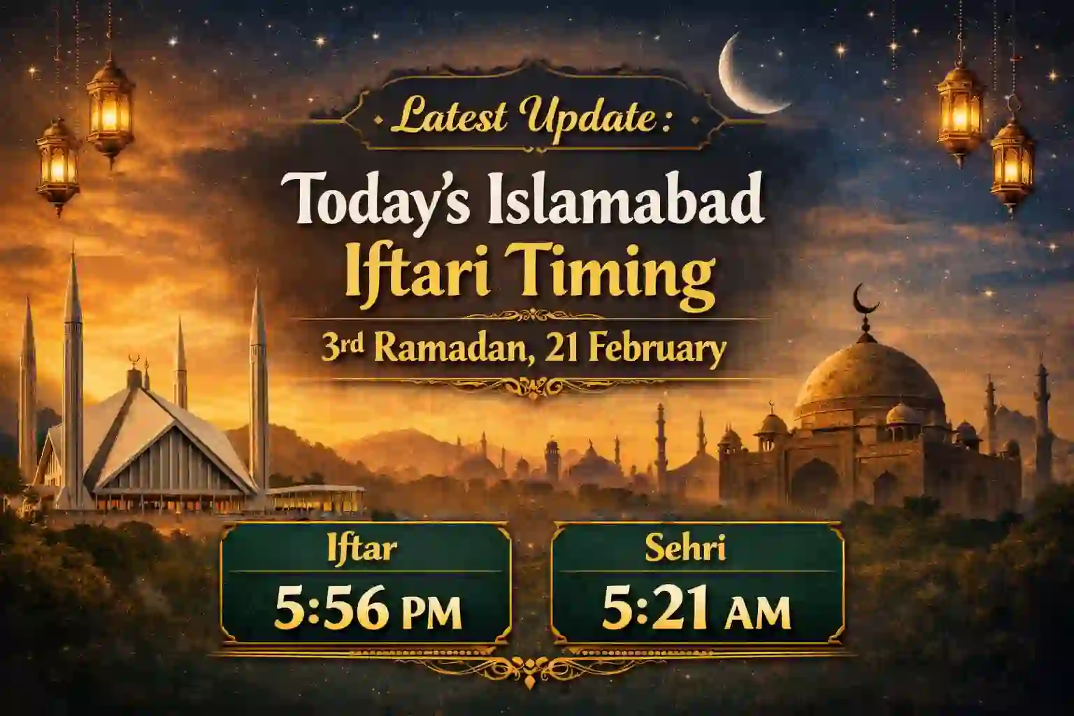 Latest Update: Today’s Islamabad Iftari Timing – 3rd Ramadan, 21 February 1 Today’s Islamabad Iftari Timing – 3rd Ramadan, 21 February