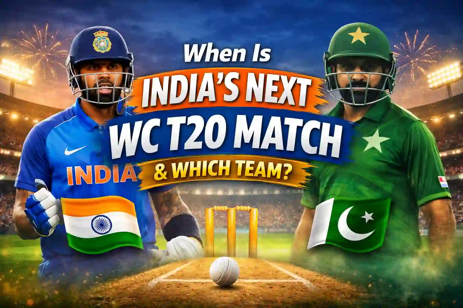 When Is India’s Next WC T20 Match & Which Team 1 When Is India’s Next WC T20 Match & Which Team