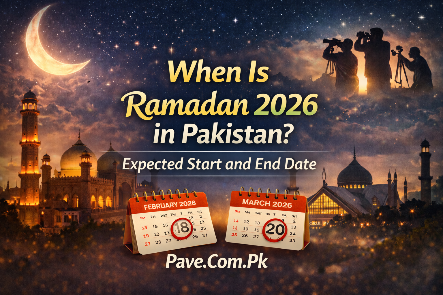 When Is Ramadan 2026 in Pakistan Expected Start and End Date