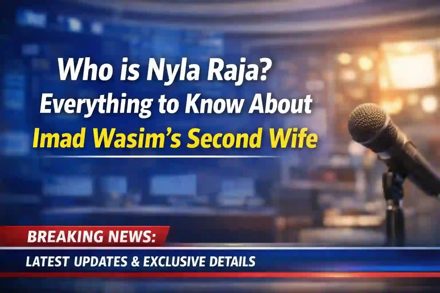 Who is Nyla Raja? Everything to Know About Imad Wasim’s Second Wife