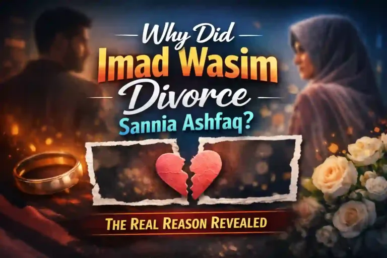 Why Did Imad Wasim Divorce Sannia Ashfaq? The Real Reason Revealed 10 Why Did Imad Wasim Divorce Sannia Ashfaq? The Real Reason Revealed