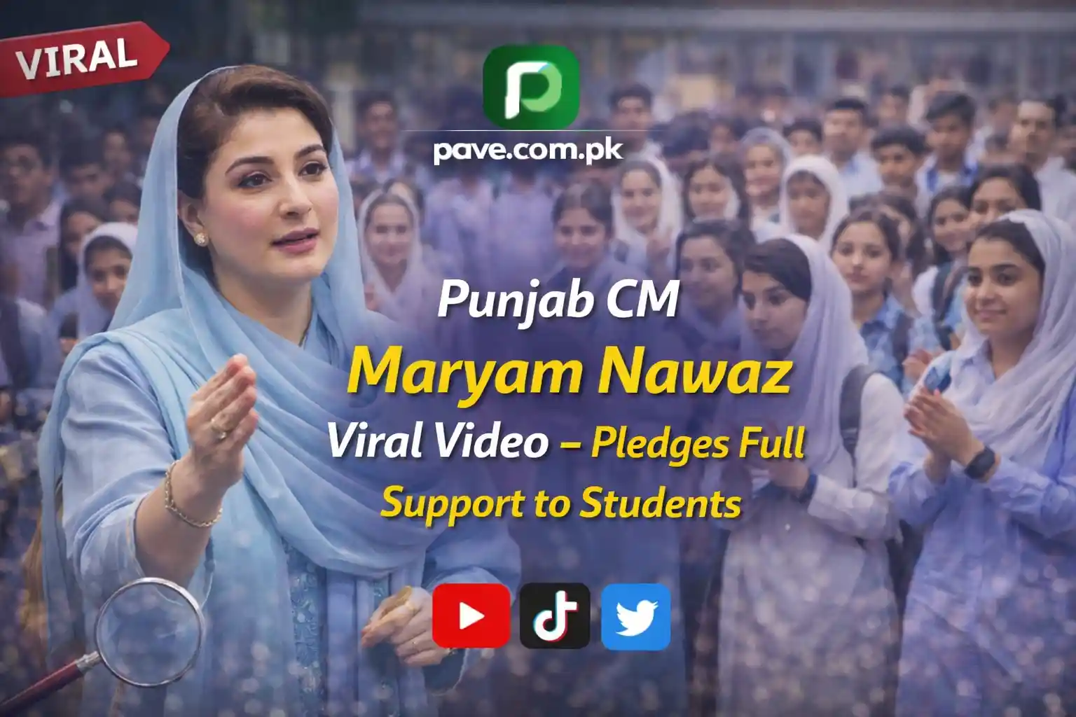 Punjab CM Maryam Nawaz Viral Video – Pledges Full Support to Students