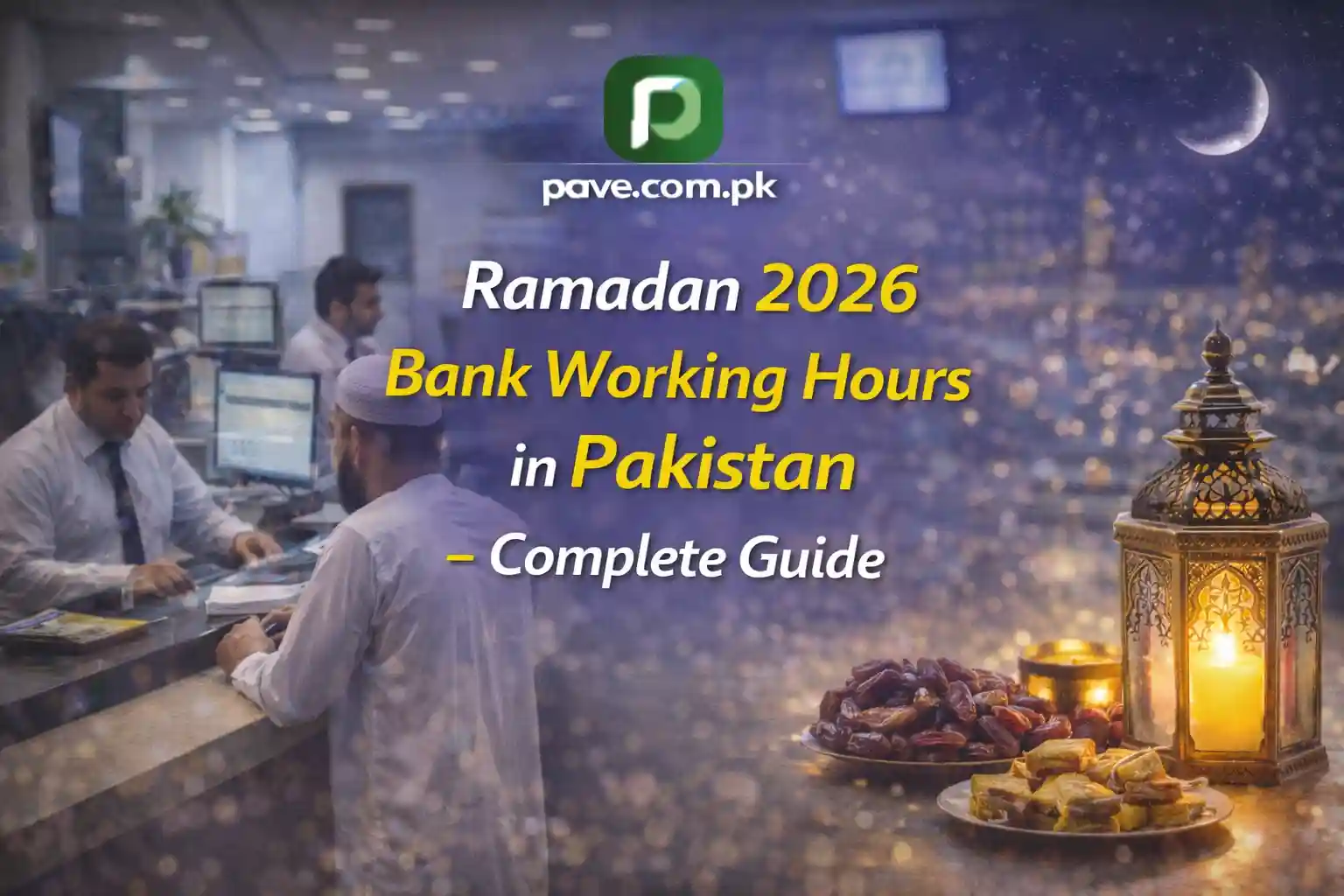 Ramadan 2026 Bank Working Hours in Pakistan – Complete Guide