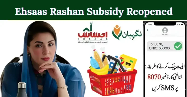 Ehsaas Rashan Program 2026 Reopens – CNIC Eligibility and Negahban Card Details